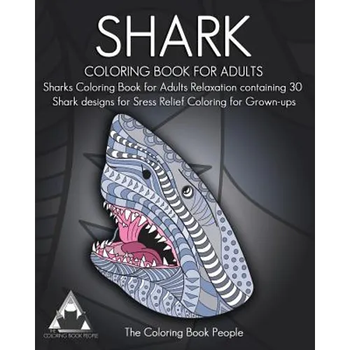 Shark Coloring Book for Adults: Sharks Coloring Book for Adults Relaxation containing 30 Shark designs for Sress Relief Coloring for Grown-ups - Paperback